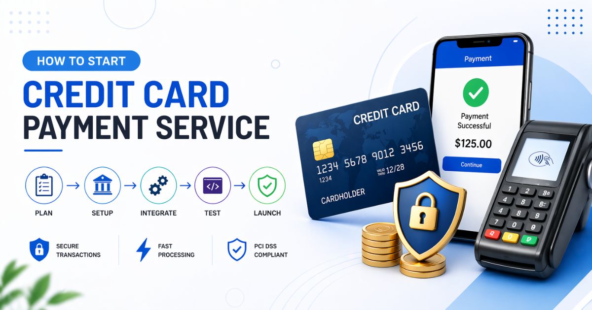 Start a Credit Card Payment Service